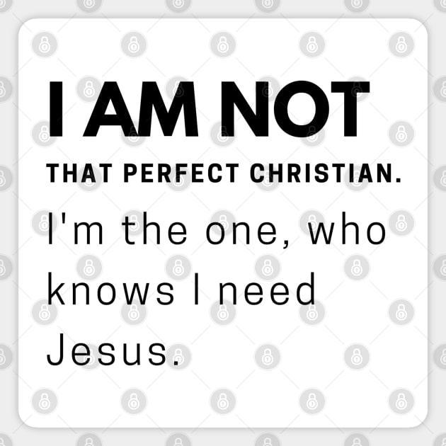 I Am Not That Perfect Christian Magnet by MyVictory